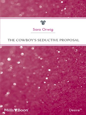 cover image of The Cowboy's Seductive Proposal